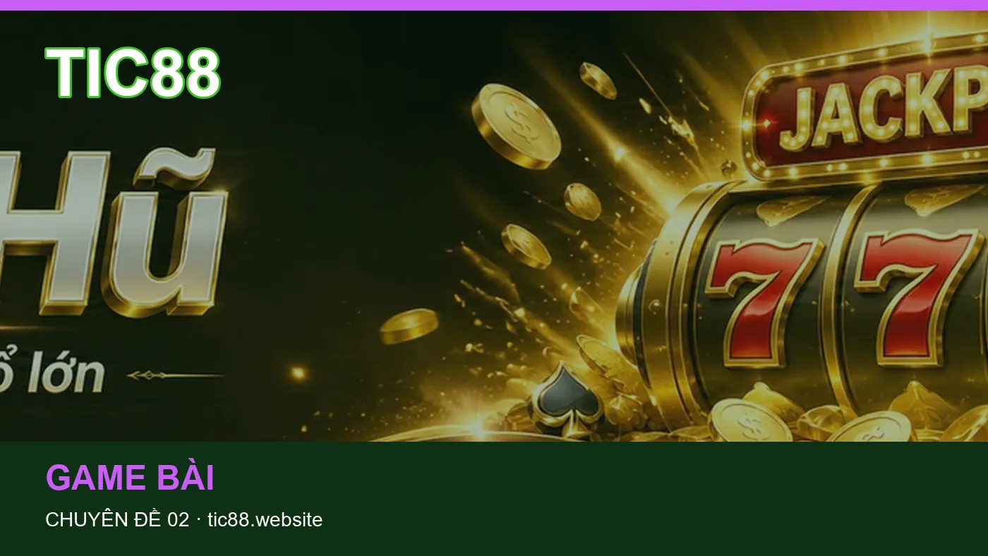 Trải nghiệm Slot trên điện thoại cùng cẩm nang TIC88